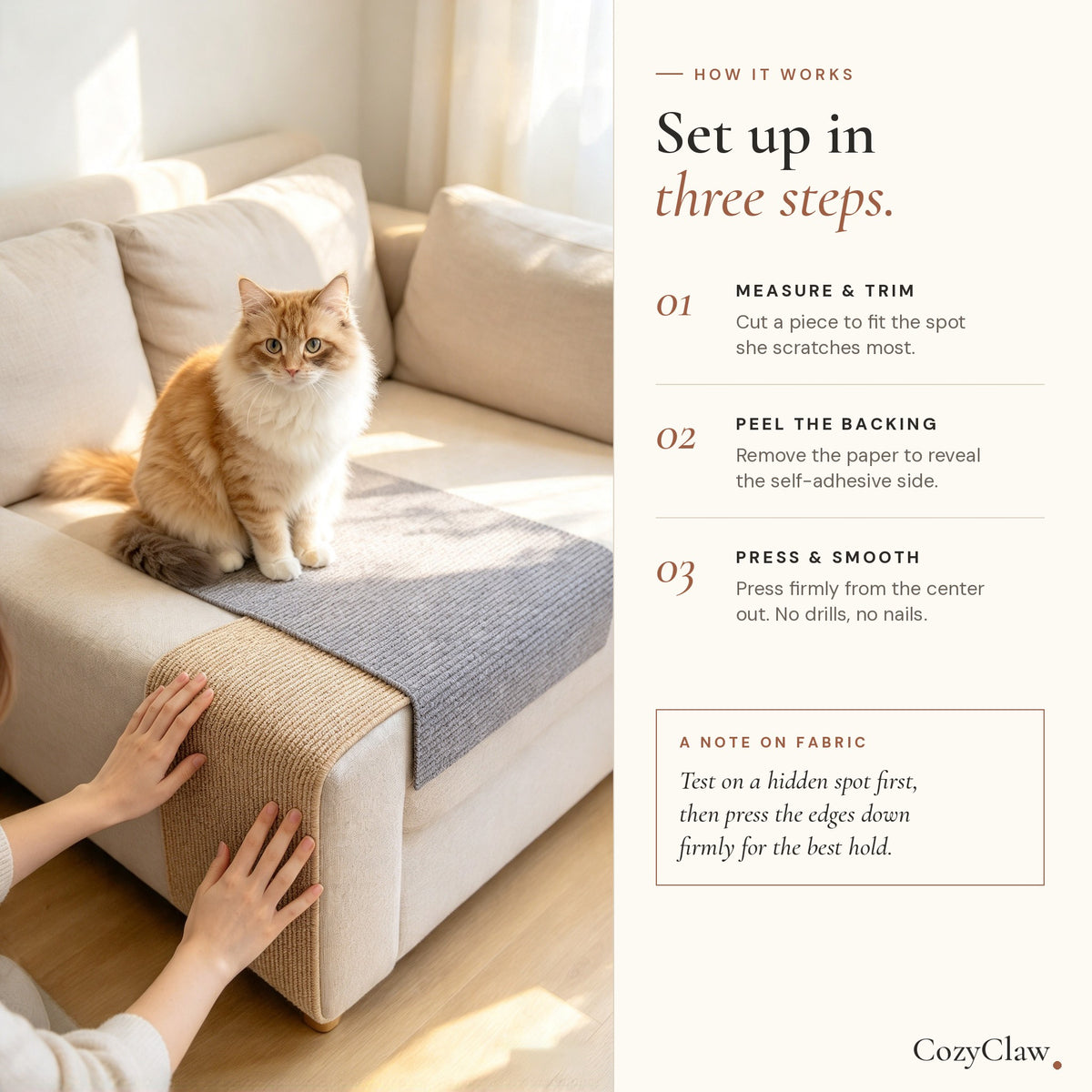 How to install CozyClaw in three steps: measure and trim, peel the backing, press and smooth